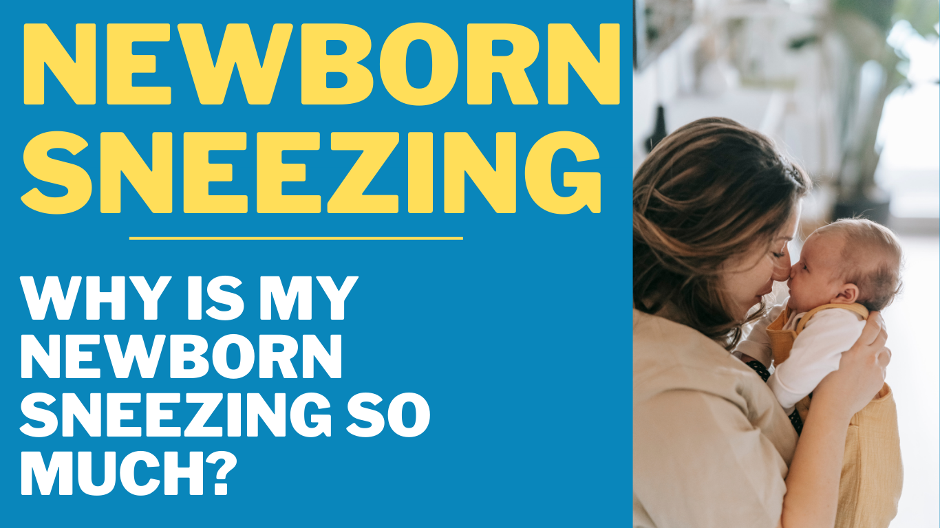 Why Is My Newborn Sneezing So Much?