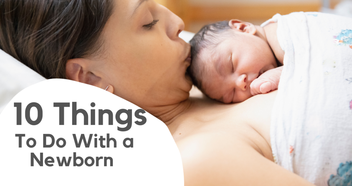 things to do with a newborn